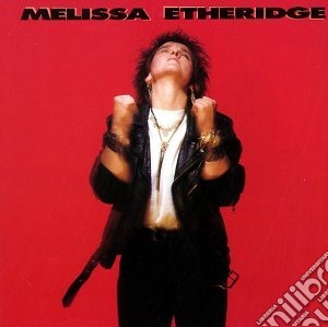 Melissa Etheridge - Melissa Etheridge cd musicale di Etheridge Melissa