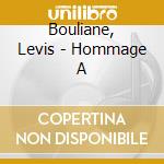 Bouliane, Levis - Hommage A cd