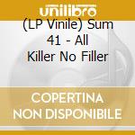 (LP Vinile) Sum 41 - All Killer No Filler lp vinile