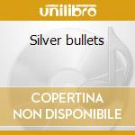 Silver bullets cd