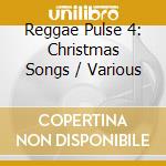 Reggae Pulse 4: Christmas Songs / Various cd