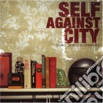Self Against City - Telling Secrets To Strangers