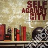 Self Against City - Telling Secrets To Strangers cd