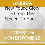 New Found Glory - From The Screen To Your Stereo 2 cd musicale di New Found Glory