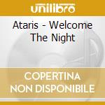 Ataris - Welcome The Night cd musicale di Ataris