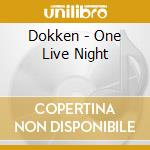 Dokken - One Live Night cd