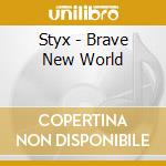 Styx - Brave New World cd