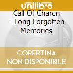 Call Of Charon - Long Forgotten Memories cd
