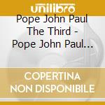 Pope John Paul The Third - Pope John Paul The Third cd