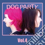 Dog Party - Vol 4 cd