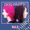 Dog Party - Vol 4 cd