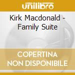 Kirk Macdonald - Family Suite cd