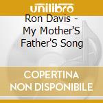 Ron Davis - My Mother'S Father'S Song cd