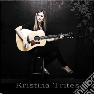 Kristina Trites - Kristina Trites Ep cd musicale di Kristina Trites