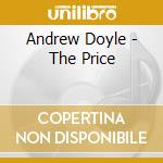 Andrew Doyle - The Price cd