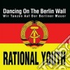 Dancing on the berlin wall cd