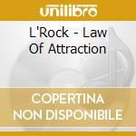 L'Rock - Law Of Attraction cd