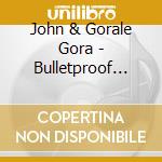 John & Gorale Gora - Bulletproof Polkas cd