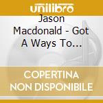 Jason Macdonald - Got A Ways To Go cd