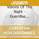 Visions Of The Night - Guerrillas Within Their Midst