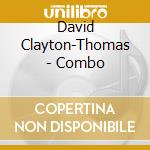 David Clayton-Thomas - Combo cd musicale di David Clayton