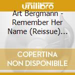 Art Bergmann - Remember Her Name (Reissue) Weewerk