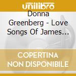 Donna Greenberg - Love Songs Of James Joyce cd musicale di Donna Greenberg