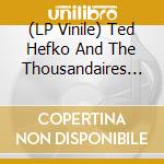 (LP Vinile) Ted Hefko And The Thousandaires - Gas Station Guru