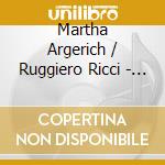 Martha Argerich / Ruggiero Ricci - Martha Argerich & Ruggiero Ricci: Leningrad, Recital II, 1961