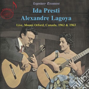 Ida Presti / Alexandre Lagoya - Ida Presti & Alexandre Lagoya: Live, Mount Orford, Canada, 1962-1963 cd musicale di Ida Presti & Alexandre Lagoya