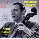 Edmund Kurtz: Prokofiev, Chopin, Kodaly - Cello Sonatas cd