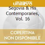 Segovia & His Contemporaries, Vol. 16 cd