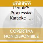 People'S Progressive Karaoke - Karaoke Union Songs cd musicale di People'S Progressive Karaoke
