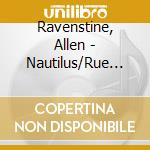 Ravenstine, Allen - Nautilus/Rue Du Poissonnoir (2 Cd) cd musicale