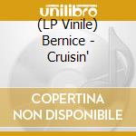 (LP Vinile) Bernice - Cruisin' lp vinile