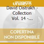 David Oistrakh - Collection Vol. 14 - Sweden 1970-74 (2 Cd) cd