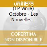 (LP Vinile) Octobre - Les Nouvelles Terres vinile