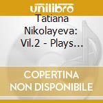 Tatiana Nikolayeva: Vil.2 - Plays Bach Piano Concertos (3 Cd) cd
