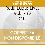 Radu Lupu: Live, Vol. 7 (2 Cd) cd
