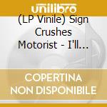 (LP Vinile) Sign Crushes Motorist - I'll Be Okay (Ultra Clear With Pink Splatter) vinile