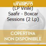 (LP Vinile) Saafir - Boxcar Sessions (2 Lp) vinile