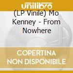 (LP Vinile) Mo Kenney - From Nowhere vinile