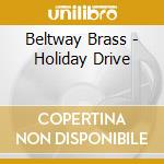 Beltway Brass - Holiday Drive cd
