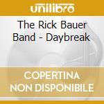 The Rick Bauer Band - Daybreak cd