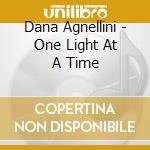Dana Agnellini - One Light At A Time cd