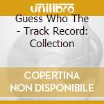 Guess Who The - Track Record: Collection cd musicale di Guess Who The