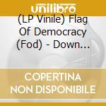 (LP Vinile) Flag Of Democracy (Fod) - Down With People vinile