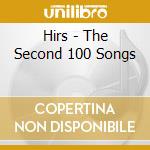Hirs - The Second 100 Songs cd