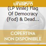 (LP Vinile) Flag Of Democracy (Fod) & Dead Milkmen - Split (7') vinile