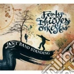 Forty Thieves Orkestar - Last Band Standing cd